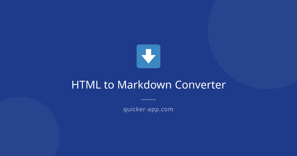 HTML to Markdown Converter - Free Online Tool | Quicker