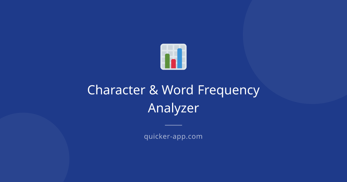 Character & Word Frequency Analyzer - Free Online Tool | Quicker