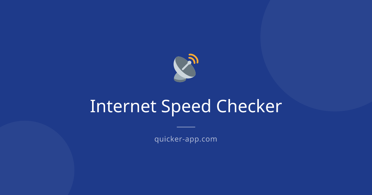 Internet Speed Checker - Free Online Tool | Quicker